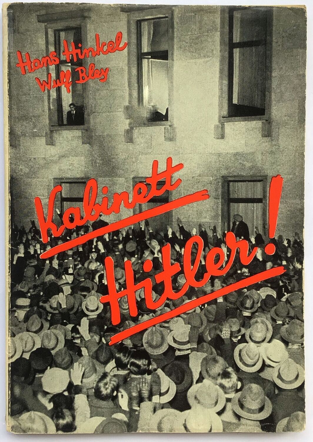 Hinkel / Bley: Kabinett Hitler! - Broschierte Ausgabe (3. Auflage) aus dem Jahr 1933 mit Original-Schutzumschlag