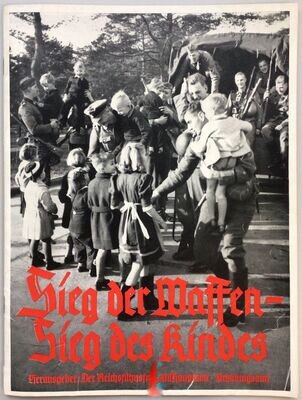 Reichsführer SS - SS-Hauptamt - Schulungsamt: Sieg der Waffen - Sieg des Kindes - Broschierte Ausgabe aus dem Jahr 1941