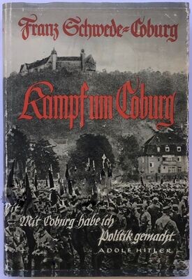 Schwede-Coburg: Kampf um Coburg - Halbleinenausgabe aus dem Jahr 1943 (4. Auflage) mit Original-Schutzumschlag