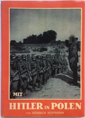 Hoffmann-Bildband: Mit Hitler in Polen - Broschierte Ausgabe aus 1939 (Auflage 276. - 300. Tausend) mit Schutzumschlag (Kopie)
