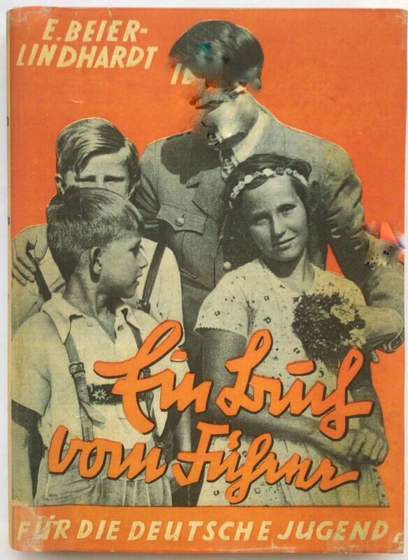 Beier-Lindhardt: Ein Buch vom Führer für die deutsche Jugend - Kartonierte Ausgabe (7. Auflage) aus 1943 mit Schutzumschlag (Kopie)