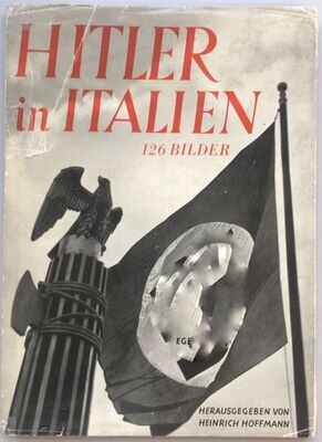 Hoffmann-Bildband: Hitler in Italien - Broschierte Ausgabe aus dem Jahr 1938 (Erstauflage) mit Original-Schutzumschlag