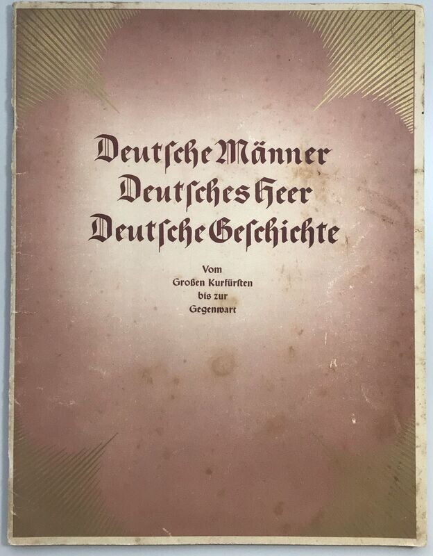 Deutsche Männer - Deutsches Heer - Deutsche Geschichte. Vom Großen Kurfürsten bis zur Gegenwart - Herausgegeben von der Photographischen Gesellschaft Scherl, Berlin. Deutsche Männer - Deutsches Heer - Deutsche Geschichte. Vom Großen Kurfürsten bis zur Gegenwart - Herausgegeben von der Photographischen Gesellschaft Scherl, Berlin.