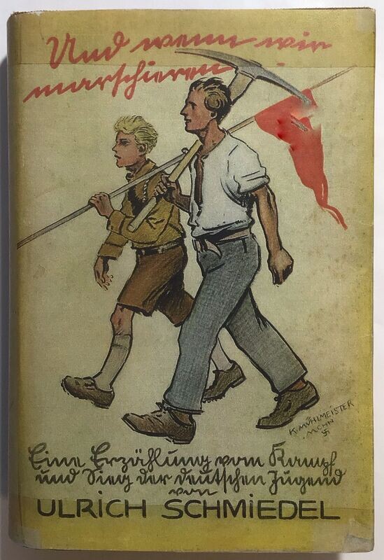 Schmiedel: Und wenn wir marschieren...! Ganzleinenausgabe aus dem Jahr 1933 mit Schutzumschlag (Kopie)