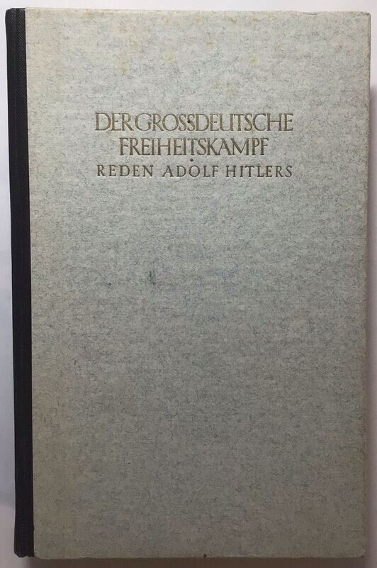 Der Grossdeutsche Freiheitskampf - Band 1 und 2 in einem Band - Halbleinenausgabe - 3. Auflage aus 1943