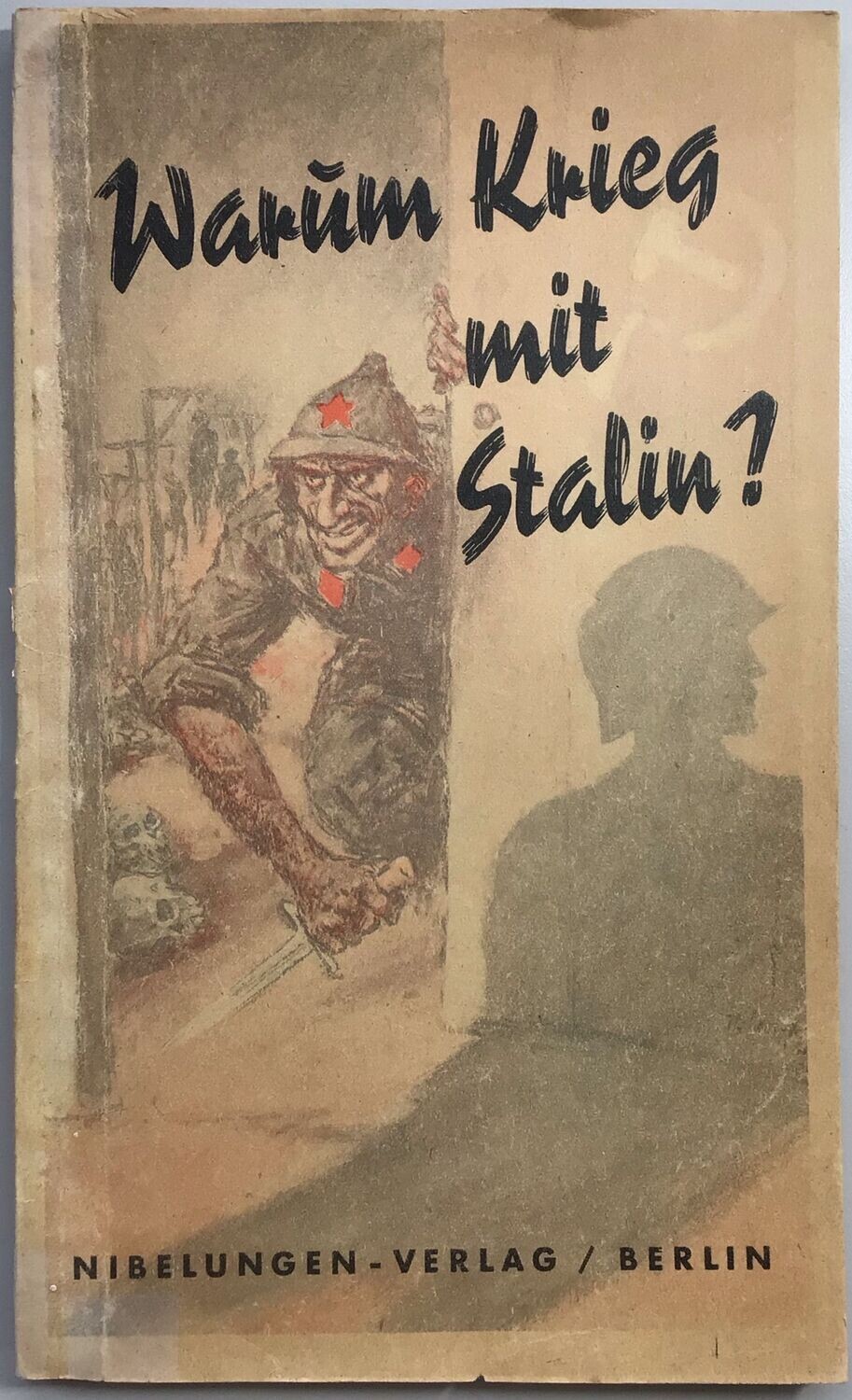 Anti-Komintern: Warum Krieg mit Stalin - Das Rotbuch der Anti-Komintern - Broschierte Ausgabe (Erstauflage) aus dem Jahr 1941