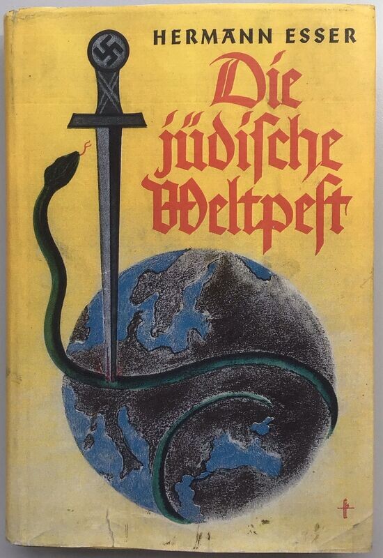 Esser: Die jüdische Weltpest - Judendämmerung auf dem Erdball - Ganzleinenausgabe (5. Auflage) aus dem Jahr 1940 mit Schutzumschlag Kopie) Esser: Die jüdische Weltpest - Judendämmerung auf dem Erdball - Ganzleinenausgabe (5. Auflage) aus dem Jahr 1940 mit Schutzumschlag Kopie)