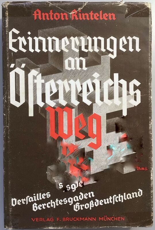 Rintelen: Erinnerungen an Österreichs Weg. Versailles - Berchtesgaden - Großdeutschland. Ganzleinenausgabe aus dem Jahr 1941 mit Original-Schutzumschlag. Rintelen: Erinnerungen an Österreichs Weg. Versailles - Berchtesgaden - Großdeutschland. Ganzleinenausgabe aus dem Jahr 1941 mit Original-Schutzumschlag.