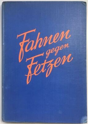 Prinz zu Schaumburg-Lippe: Fahnen gegen Fetzen - Ganzleinenausgabe aus dem Jahr 1938