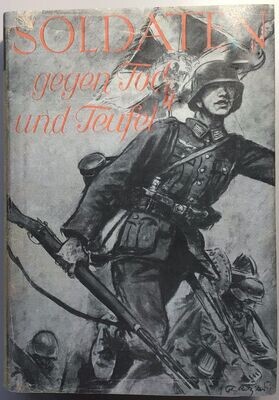 Slesina: Soldaten gegen Tod und Teufel - Unser Kampf in der Sowjetunion - Halbleinenausgabe aus dem Jahr 1942 mit Schutzumschlag (Kopie)