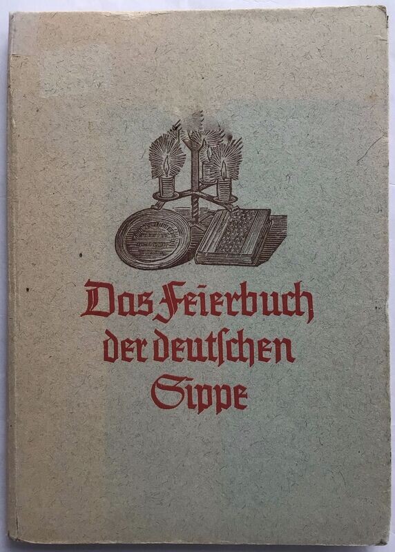 Schnitzler / Boß: Das Feierbuch der deutschen Sippe - Erster Teil: Spruch- und Liedgut - Kartonierte Ausgabe (2. Auflage) aus dem Jahr 1942 Schnitzler / Boß: Das Feierbuch der deutschen Sippe - Erster Teil: Spruch- und Liedgut - Kartonierte Ausgabe (2. Auflage) aus dem Jahr 1942