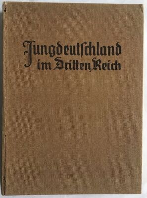 Jungdeutschland im Dritten Reich. 2. Jahrgang. Jahrbuch der Jugend im neuen Deutschland - Ganzleinenausgabe aus dem Jahr 1935.