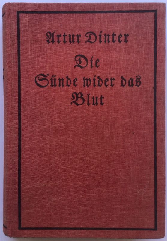 Dinter: Die Sünde wider das Blut - Ein Zeitroman - Ganzleinenausgabe aus dem Jahr 1929