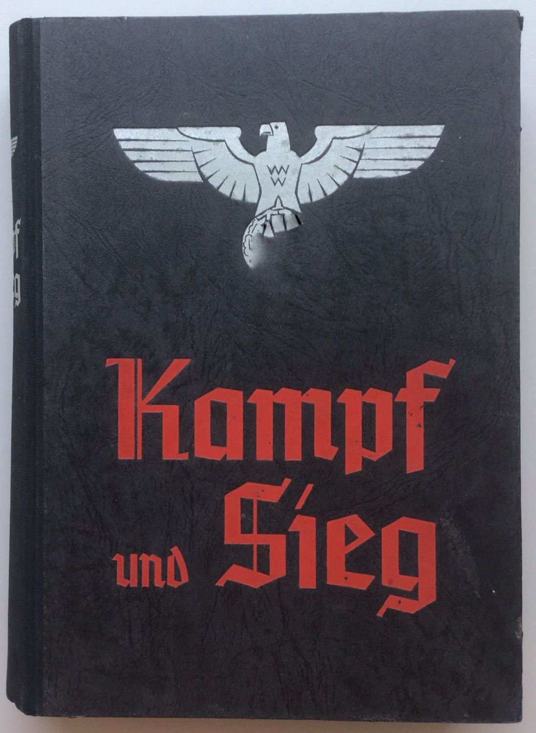Beck: Kampf und Sieg - Geschichte der Nationalsozialistischen Deutschen Arbeiterpartei im Gau Westfalen-Süd - Halbleinenausgabe aus dem Jahr 1938