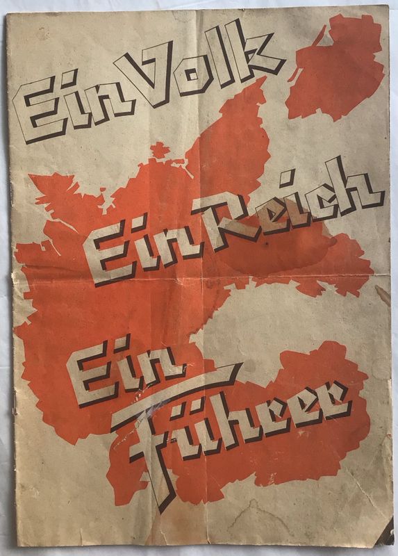 Propagandaschrift zum Anschluss Österreichs an das großdeutsche Reich: Ein Volk - Ein Reich - Ein Führer. Broschierte Ausgabe aus dem Jahr 1938 Propagandaschrift zum Anschluss Österreichs an das großdeutsche Reich: Ein Volk - Ein Reich - Ein Führer. Broschierte Ausgabe aus dem Jahr 1938