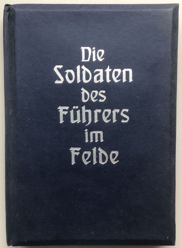 Die Soldaten des Führers im Felde - Dunkelblaue kartonierte Ausgabe aus dem Jahr 1940