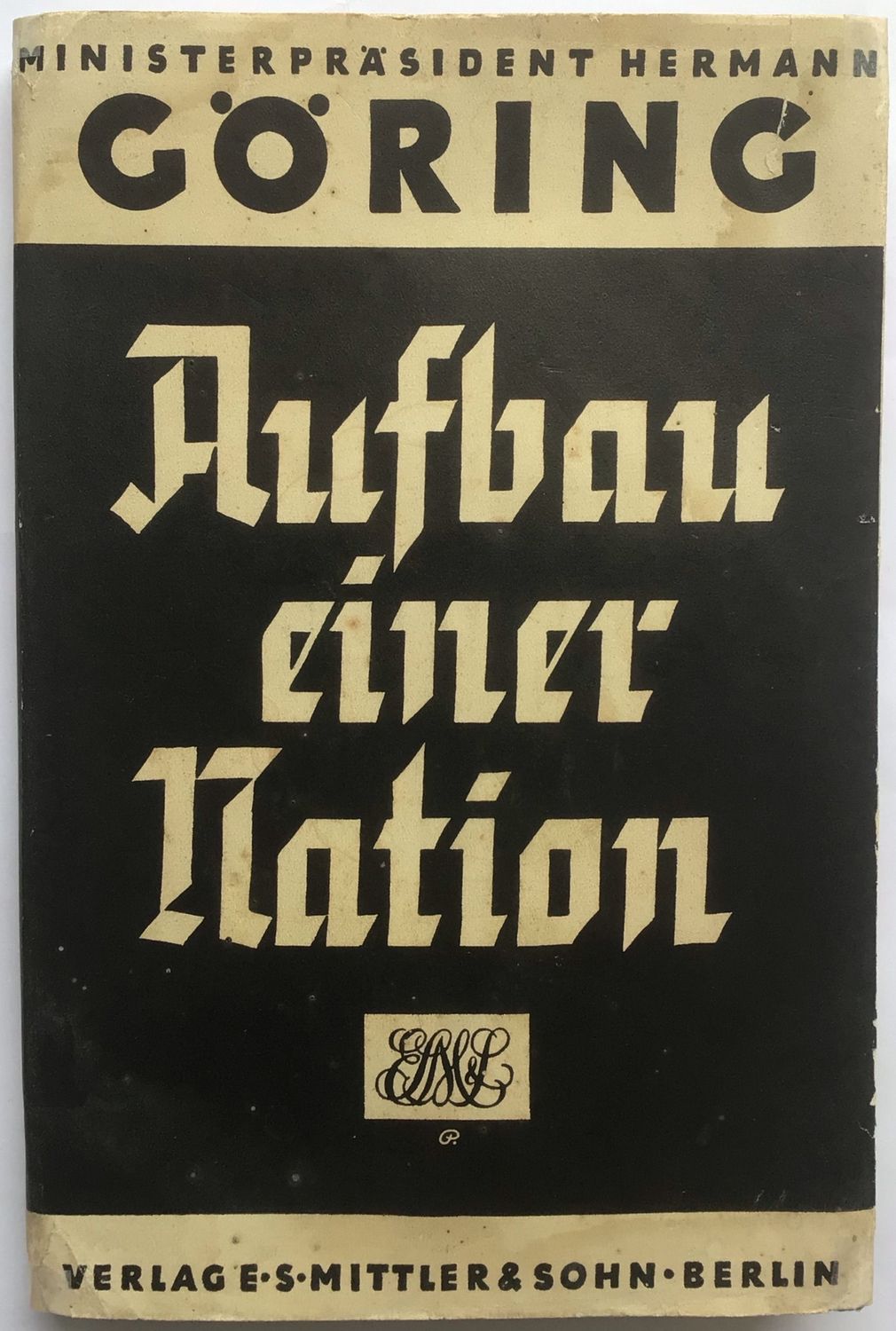 Hermann Göring: Aufbau einer Nation - Ganzleinenausgabe (Erstauflage) aus dem Jahr 1934 mit Original-Schutzumschlag