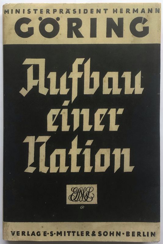 Hermann Göring: Aufbau einer Nation - Ganzleinenausgabe (2. Auflage) aus dem Jahr 1934 mit Schutzumschlag (Kopie)