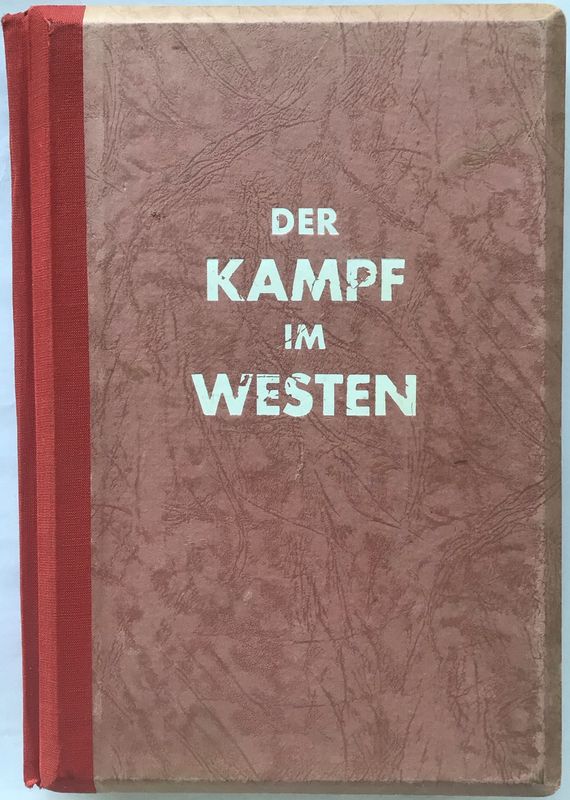 Der Kampf im Westen - Halbleinenausgabe aus dem Jahr 1941