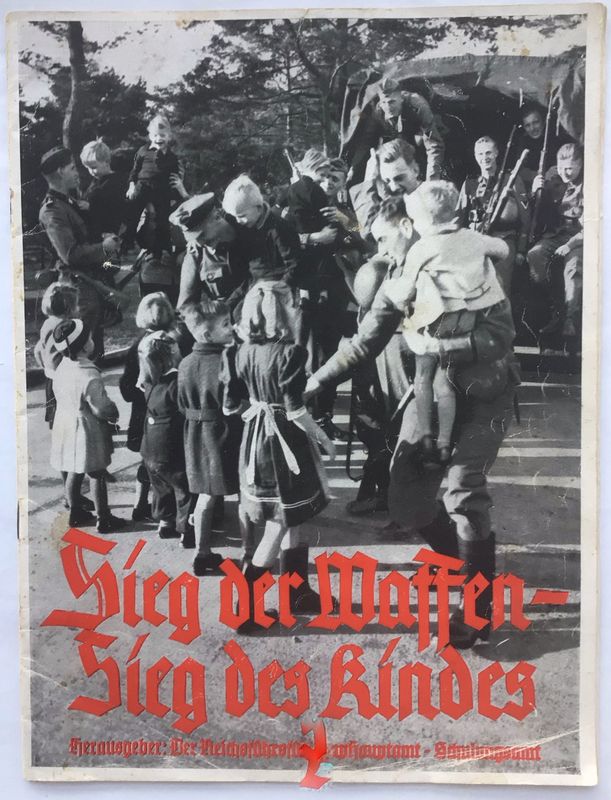 Reichsführer SS - SS-Hauptamt - Schulungsamt: Sieg der Waffen - Sieg des Kindes - Broschierte Ausgabe aus dem Jahr 1941