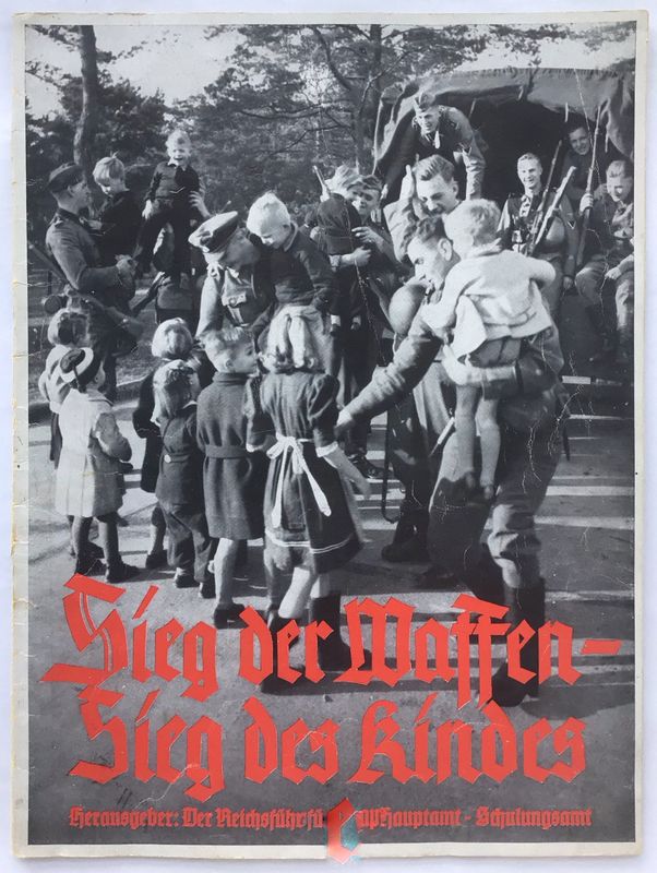 Reichsführer SS - SS-Hauptamt - Schulungsamt: Sieg der Waffen - Sieg des Kindes - Broschierte Ausgabe aus dem Jahr 1941