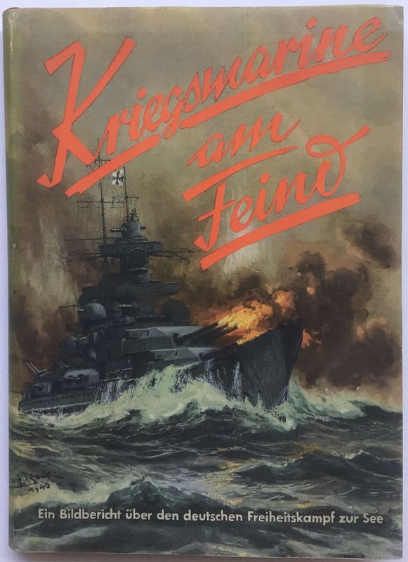 Meier: Kriegsmarine am Feind - Halbleinenausgabe (Auflage 180.000) aus dem Jahr 1940 mit Schutzumschlag (Kopie)