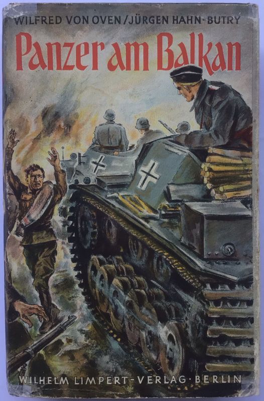von Oven / Hahn-Butry: Panzer am Balkan - Ganzleinenausgabe aus dem Jahr 1942 mit Original-Schutzumschlag