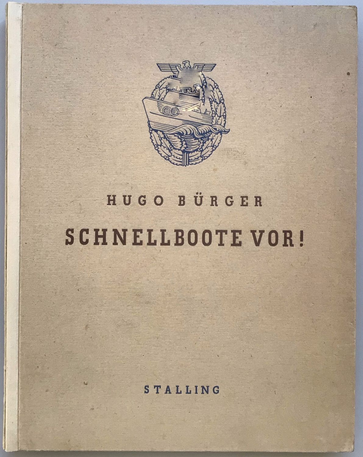 Bürger: Schnellboote vor! - Kartonierte Ausgabe aus dem Jahr 1943