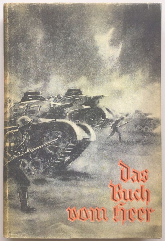 von Zeska: Das Buch vom Heer - Ganzleinenausgabe aus dem Jahr 1940 mit Schutzumschlag (Kopie)