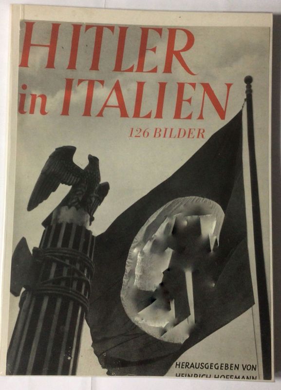 Hoffmann-Bildband: Hitler in Italien - Broschierte Ausgabe aus dem Jahr 1938 (Erstauflage) mit Original-Schutzumschlag