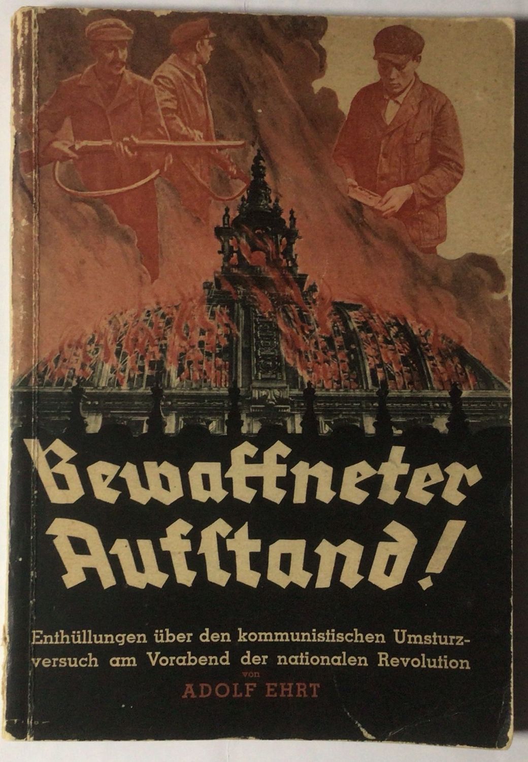 Ehrt: Bewaffneter Aufstand! - Broschierte Ausgabe (2. Auflage) aus dem Jahr 1933