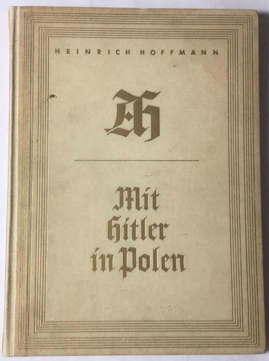 Hoffmann-Bildband: Mit Hitler in Polen - Ganzleinenausgabe aus dem Jahr 1939 (Auflage 221. - 275. Tausend)