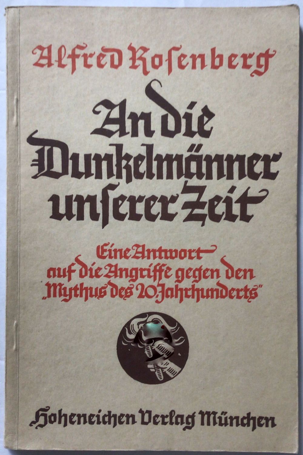 An die Dunkelmänner unserer Zeit - Broschierte Ausgabe (Auflage 41. - 60. Tausend) aus dem Jahr 1935 An die Dunkelmänner unserer Zeit - Broschierte Ausgabe (Auflage 41. - 60. Tausend) aus dem Jahr 1935