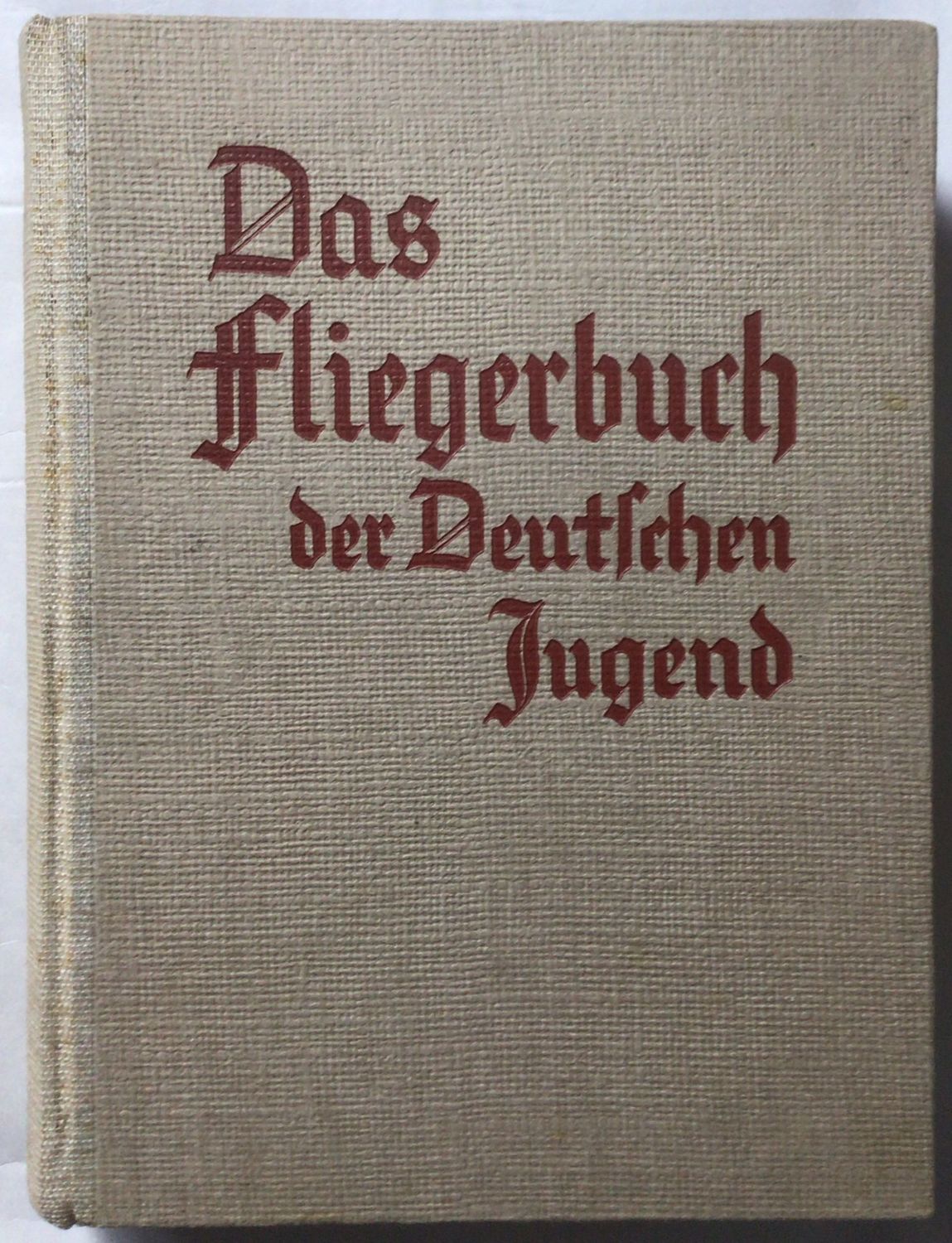 Winter: Das Fliegerbuch der deutschen Jugend. Halbleinenausgabe (6. Auflage) aus dem Jahr 1941