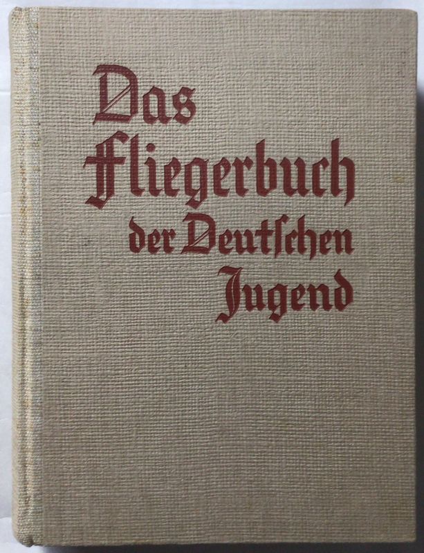 Winter: Das Fliegerbuch der deutschen Jugend. Halbleinenausgabe (6. Auflage) aus dem Jahr 1941
