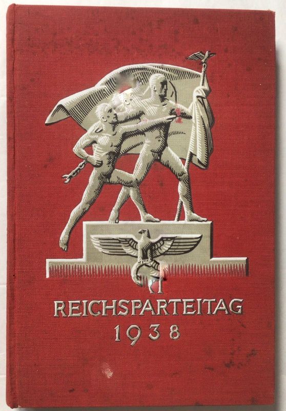Der Parteitag Großdeutschland vom 5. - 12. September 1938 - Reichsparteitag 1938 - Ganzleinenausgabe (Erstauflage) aus dem Jahr 1938 Der Parteitag Großdeutschland vom 5. - 12. September 1938 - Reichsparteitag 1938 - Ganzleinenausgabe (Erstauflage) aus dem Jahr 1938