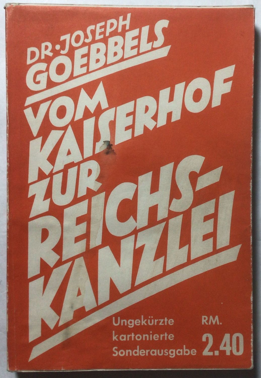 Vom Kaiserhof zur Reichskanzlei - Kartonierte Ausgabe (12. Auflage) aus dem Jahr 1936 mit Original-Schutzumschlag Vom Kaiserhof zur Reichskanzlei - Kartonierte Ausgabe (12. Auflage) aus dem Jahr 1936 mit Original-Schutzumschlag