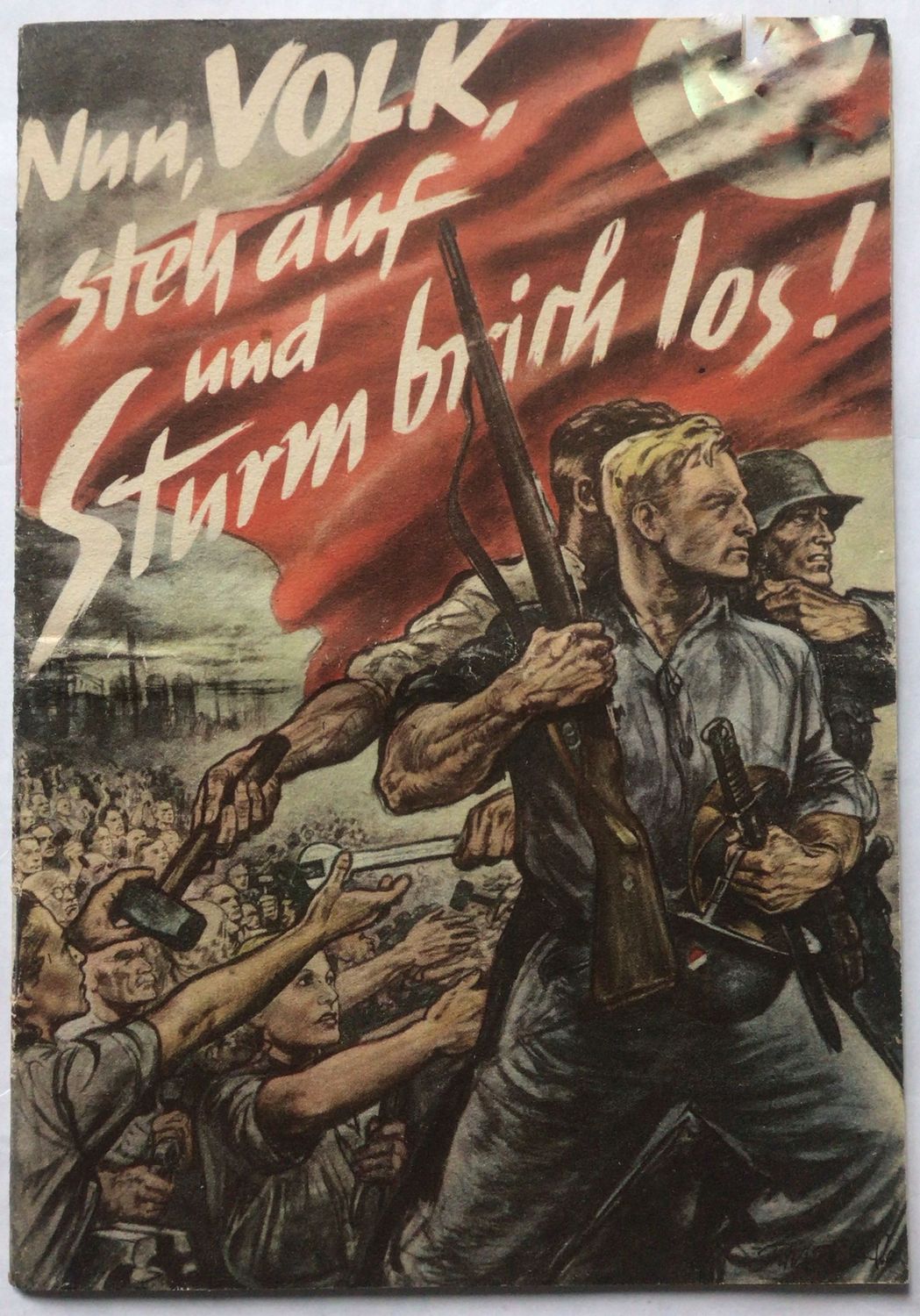 Nun, Volk, steh auf und Sturm brich los! Rede des Reichspropagandaleiters Reichsminister Dr. Goebbels im Berliner Sportpalast am 18. Februar 1943 - Broschierte Ausgabe aus dem Jahr 1943