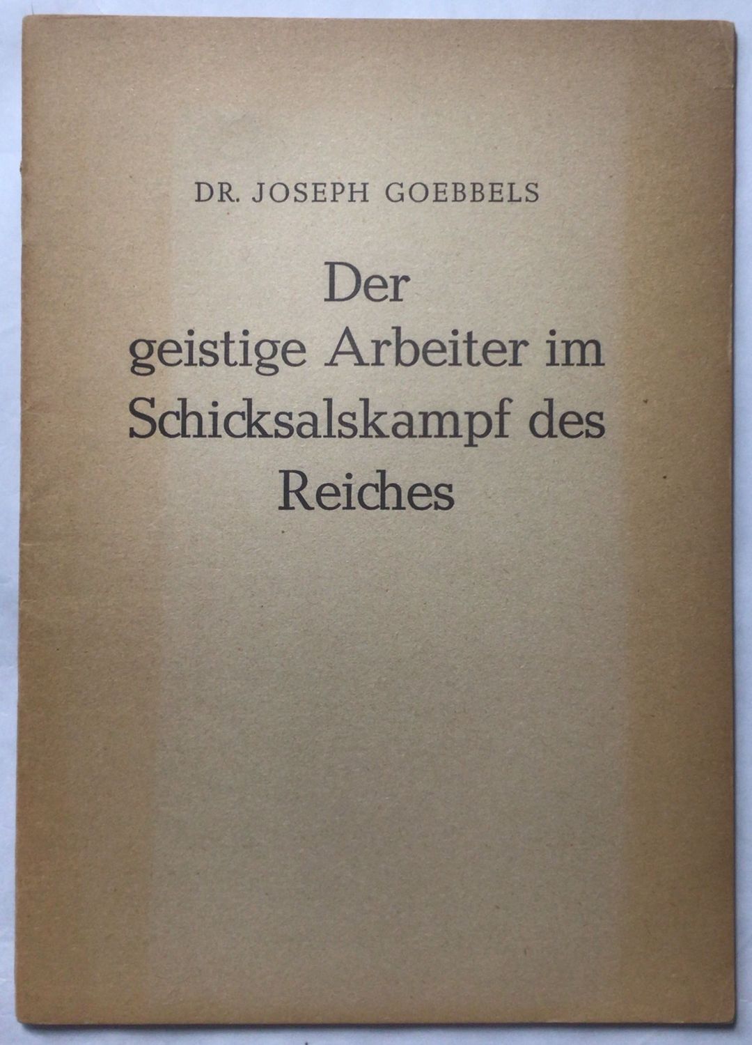 Der geistige Arbeiter im Schicksalskampf des Reiches - Broschierte Ausgabe aus dem Jahr 1943