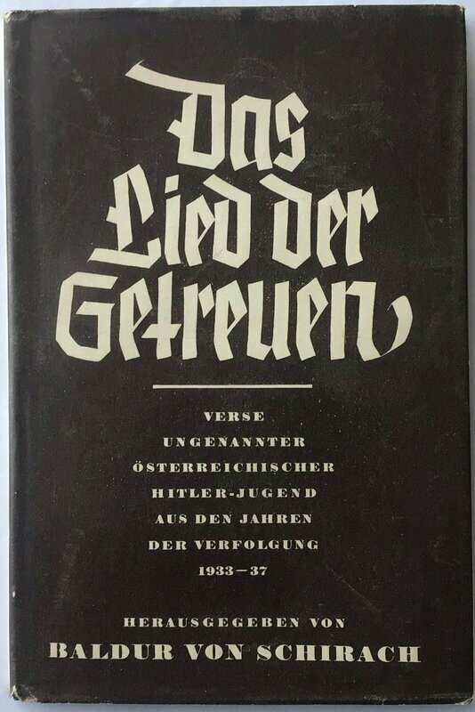 von Schirach: Das Lied der Getreuen - Leinenausgabe (Erstauflage - 1. - 10. Tsd.) aus dem Jahr 1938 mit Original-Schutzumschlag von Schirach: Das Lied der Getreuen - Leinenausgabe (Erstauflage - 1. - 10. Tsd.) aus dem Jahr 1938 mit Original-Schutzumschlag