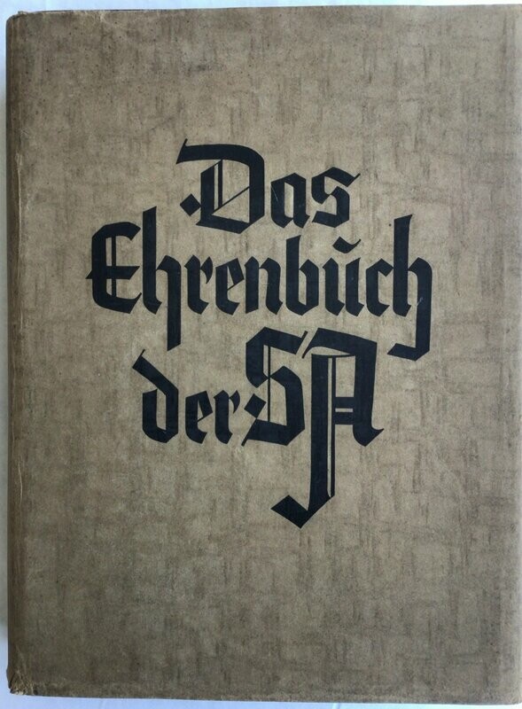 Das Ehrenbuch der S.A. - Kunstlederausgabe aus dem Jahr 1934 mit Original-Schutzumschlag Das Ehrenbuch der S.A. - Kunstlederausgabe aus dem Jahr 1934 mit Original-Schutzumschlag