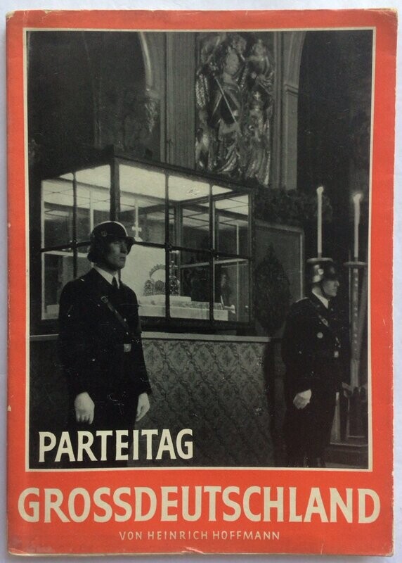 Hoffmann-Bildband: Parteitag Grossdeutschland - Broschierte Ausgabe (2. Auflage) aus dem Jahr 1938 mit Original-Schutzumschlag Hoffmann-Bildband: Parteitag Grossdeutschland - Broschierte Ausgabe (2. Auflage) aus dem Jahr 1938 mit Original-Schutzumschlag