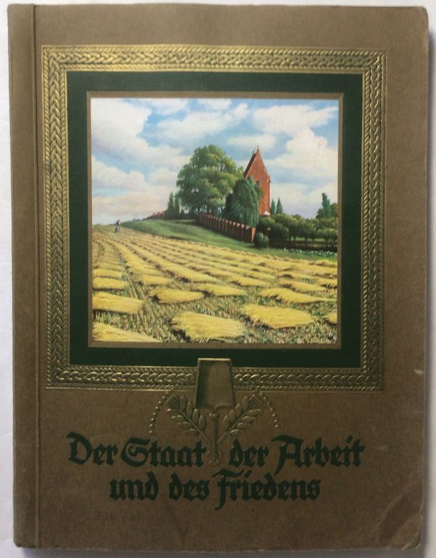 Der Staat der Arbeit und des Friedens - Ein Jahr Regierung Adolf Hitler - Sehr seltene Röhm-Ausgabe aus dem Jahr 1934