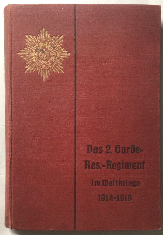 Bode: Geschichte des 2. Garde-Reserve-Regiments - III. Teil Bilder und Karten. Ganzleinenausgabe aus dem Jahr 1929