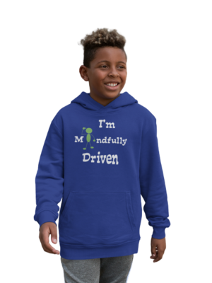 Kid’s Hoody I'm Mindfully Driven Kid’s Hoody I'm Mindfully Driven