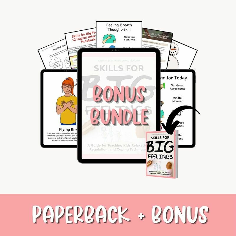 Skills for Big Feelings Paperback edition Plus Bonus Bundle