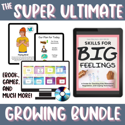 eBook GROWING BUNDLE: Super Ultimate Skills for Big Feelings, Bonus Bundle + All The Games and Supplements!