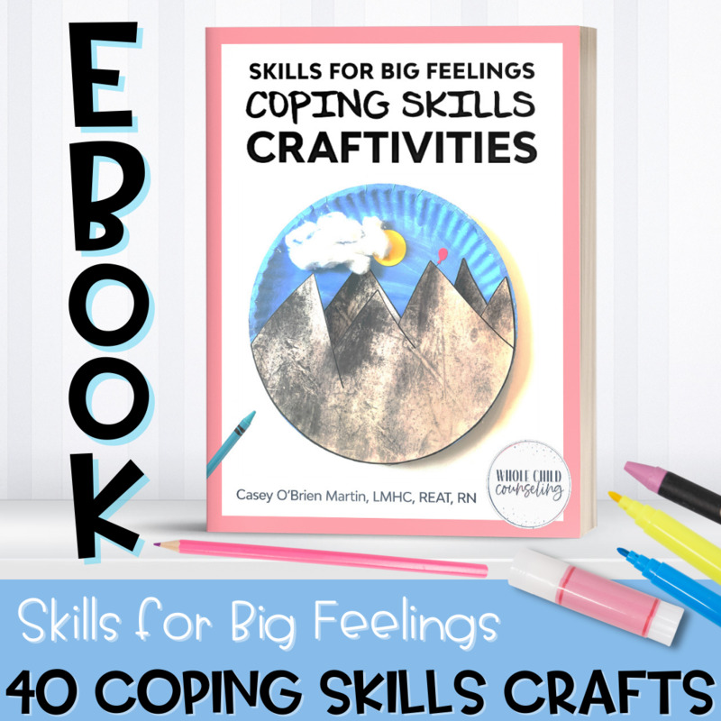 Skills for Big Feelings Coping Skills Craftivities eBook