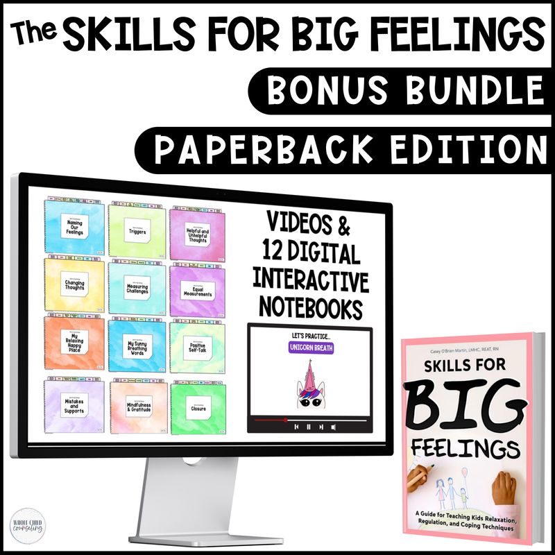 Skills for Big Feelings Paperback Edition Plus Bonus Bundle