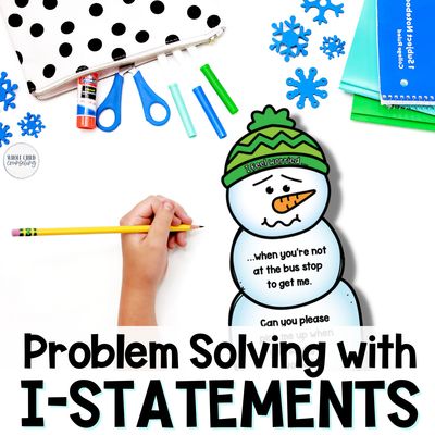 I-Statements Snowman Activity | Conflict Resolution &amp; Problem Solving